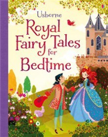 Royal fairytales for bedtime - Usborne