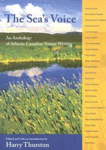 The Sea's Voice: An Anthology of Atlantic Canadian Nature Writing - Harry Thurston