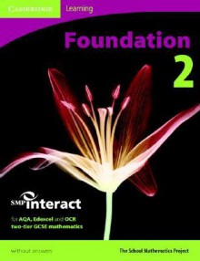 SMP Gcse Interact 2-Tier Foundation 2 Pupil's Book Without Answers - School Mathematics Project