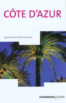 Cote d'Azur, 4th - Michael Pauls, Dana Facaros