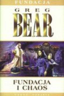 Fundacja i chaos - Greg Bear