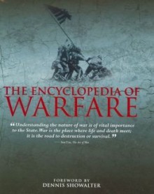 The Encyclopedia of Warfare - Dennis Showalter