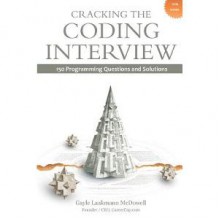 Cracking the Coding Interview: 150 Programming Questions and Solutions - Gayle Laakmann McDowell