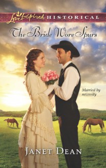 The Bride Wore Spurs - Janet Dean