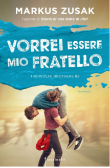 Vorrei essere mio fratello - Markus Zusak