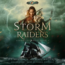 Storm Raiders: Age Of Magic - A Kurtherian Gambit Series (Storms Of Magic Book 1) - PT Hylton,Michael Anderle