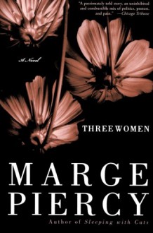 Three Women - Marge Piercy