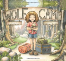 Wolf Camp - Katie McKy, Bonnie Leick