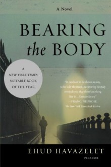 Bearing the Body - Ehud Havazelet