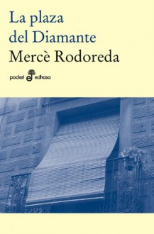 La plaza del diamante (Spanish Edition) - Mercè Rodoreda