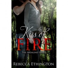 Kiss of Fire (Imdalind #1) - Rebecca Ethington