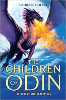 The Children of Odin: The Book of Northern Myths - 