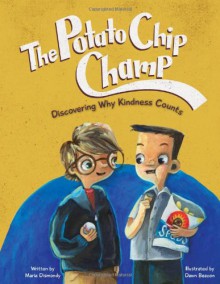 The Potato Chip Champ - Maria Dismondy, Dawn Beacon