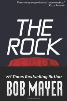 The Rock - Bob Mayer, Robert Doherty