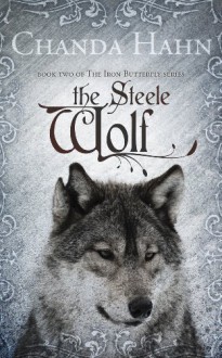 The Steele Wolf - Chanda Hahn