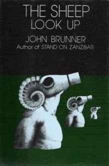 The Sheep Look Up - John Brunner