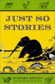 Just So Stories - Rudyard Kipling