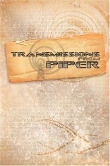 Thousand Suns: Transmissions from Piper - Greg Videll, Richard Iorio II, John Appel, Vaclav Ujcik