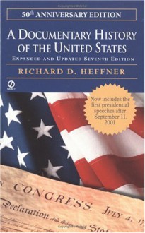 A Documentary History of the United States - Richard D. Heffner