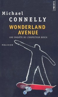 Wonderland Avenue - Michael Connelly, Robert Pépin