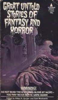 Great Untold Stories of Fantasy and Horror (Pyramid Books #T-2093) - Alden H. Norton, Sam Moscowitz