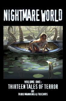 Nightmare World: 13 Tales Of Terror Volume 1 - Dirk Manning