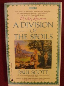 A Division of the Spoils (Raj Quartet, Book 4) - Paul Scott