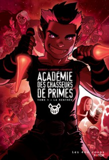 Académie Des Chasseurs De Primes - Benoit Godbout, Michel Lacombe, Yanick Champoux