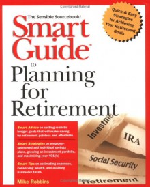 Smart Guide To Planning For Retirement - Mike Robbins