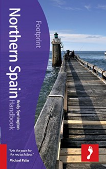 Northern Spain Handbook (Footprint - Handbooks) - Andy Symington