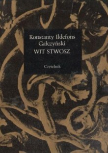 Wit Stwosz - Konstanty Ildefons Gałczyński