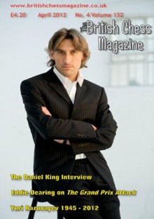 British Chess Magazine: April 2012 - Shaun Taulbut, James Pratt, John Upham