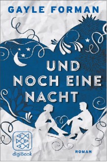 Und noch eine Nacht - Gayle Forman