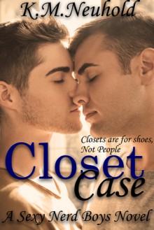 Closet Case - K.M. Neuhold