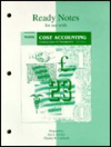 Ready Notes for use with Cost Accounting, Creating A Value For Management - Michael W. Maher