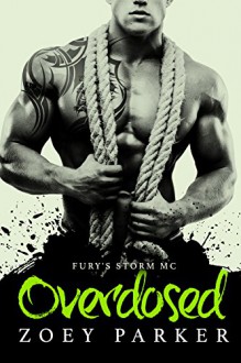 Overdosed: Fury's Storm MC - Zoey Parker