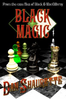 Black Magic - Dan Shaurette