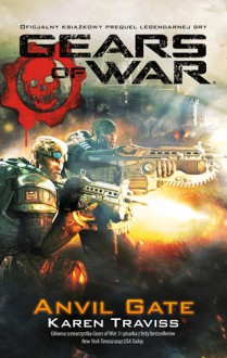 Gears of War: Anvil Gate 3 - Karen Traviss