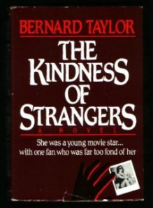 The Kindness of Strangers - Bernard Taylor