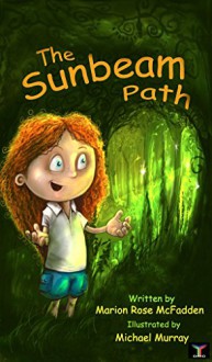 The Sunbeam Path - Marion Rose McFadden, Michael Murray