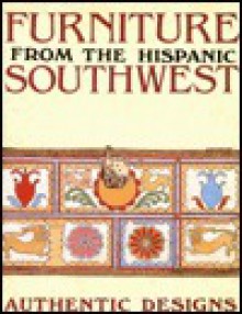 Furniture from the Hispanic Southwest - William Wroth