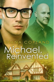 Michael, Reinvented - Diana Copland