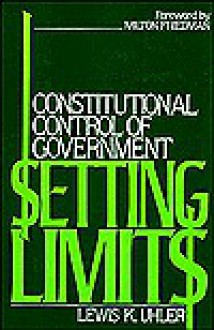 Setting Limits - Lewis K. Uhler