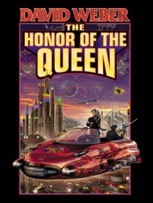 The Honor of the Queen - David Weber