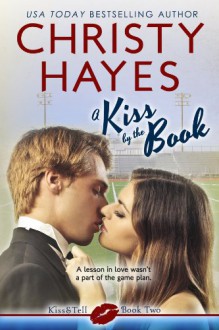 A Kiss by the Book (Kiss & Tell) - Christy Hayes