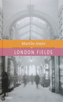 London Fields - Martin Amis