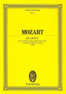 Mozart String Quartet, K 465 - Wolfgang Amadeus Mozart