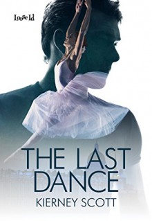 The Last Dance - Kierney Scott