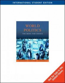 World Politics: The Menu for Choice - Bruce M. Russett