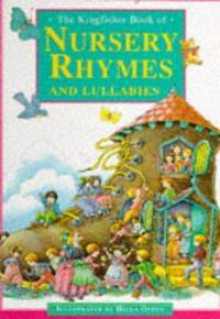 The Kingfisher Book Of Nursery Rhymes And Lullabies - Hilda Offen